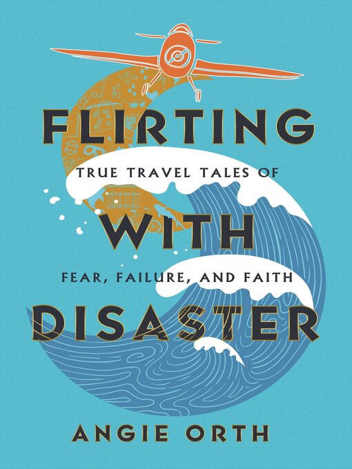Title details for Flirting with Disaster by Angie Orth - Available